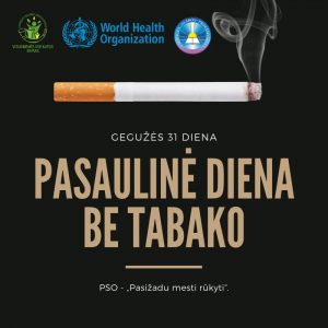 Minima PASAULINĖ DIENA BE TABAKO Minima PASAULINĖ DIENA BE TABAKO